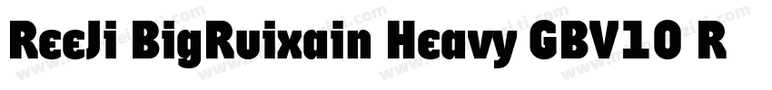 ReeJi BigRuixain Heavy GBV10 Regul字体转换